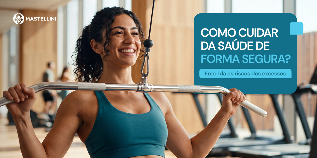Como cuidar da saúde de forma segura? Entenda os riscos dos excessos